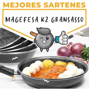 mejores-sartenes-magefesa-k2-gransasso