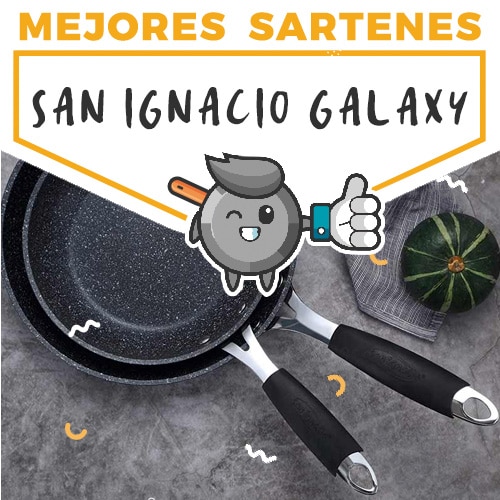 mejores-sartenes-san-ignacio-galaxy